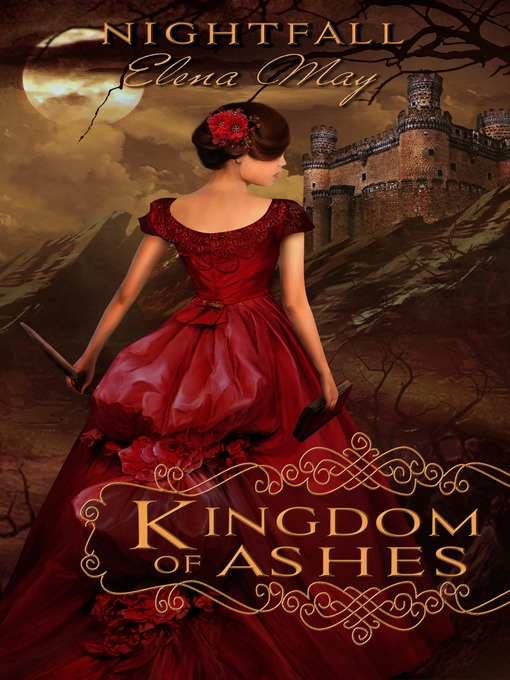 Title details for Kingdom of Ashes (Nightfall, Book 1) by Elena May - Available